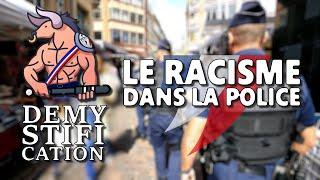 Démystification - Episode 2 : Le racisme dans la Police Nationale !