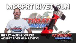 Riveting Performance: The Ultimate Milwaukee M12bprt Rivet Gun Review!