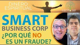 Smart Business Corp, ¿Porqué NO es un FRAUDE?, Entrevista!