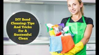 DIY Bond Cleaning: Tips And Tricks For A Successful Clean | Bond Cleaning In Melbourne