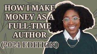 How I Make Money as a Full-Time Author (2024 Edition)