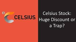 Is Celsius Stock a Bargain Now? In-Depth Analysis & Valuation!