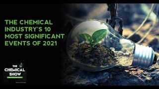 The Chemical Industry's 10 Most Significant Events of 2021