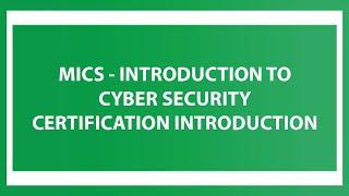 MICS   Introduction to Cyber Security Certification Introduction