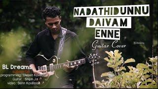 Nadathidunnu Daivam Enne | Guitar Cover | Shijin j | BL Dreams