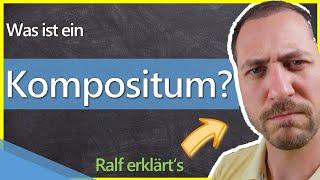 Wortbildung: Komposition | Was ist ein Kompositum?