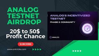 Analog Testnet Airdrop | 20$ to 50$ Profit Chance | New Airdrop Instant Withdraw | New Crypto Loot