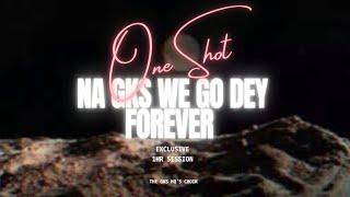 Na GKS We Go Dey Forever... 1Hr Session  | One Shot|