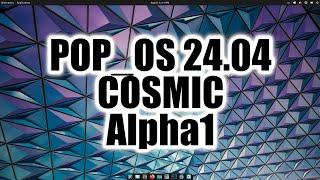 POP OS 24 04 COSMIC Alpha1 | Install and First Look