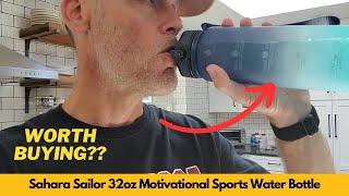 Sahara Sailor Water Bottles, 32oz Motivational Sports Water Bottle with Time Marker | Worth Buying?