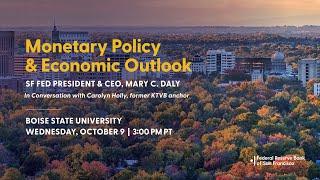 Monetary Policy and Economic Outlook: A conversation with SF Fed President and CEO Mary C. Daly