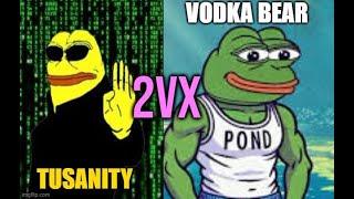 @tusanity and @VodkaBearNuclearWeapon 2vX