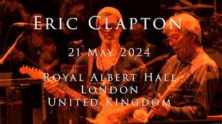 Eric Clapton - 21 May 2024, London, RAH  - Multicam - COMPLETE