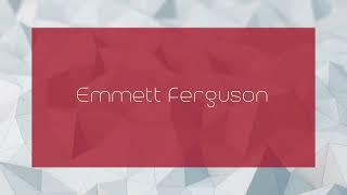 Emmett Ferguson - appearance