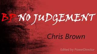 Chris Brown- BP No judgement(Lyrics)