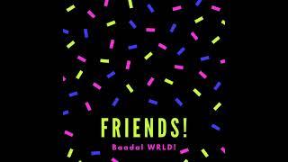 Baadal WRLD - FRIENDS! ( OFFICIAL TEASER )
