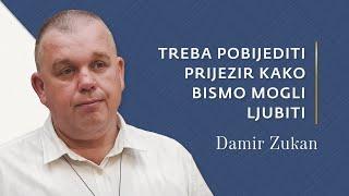 Damir Zukan - Učinci poruge i prijezira