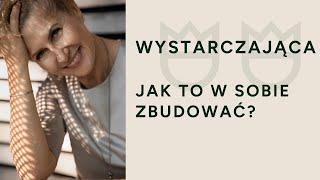 Jak być wystarczającą