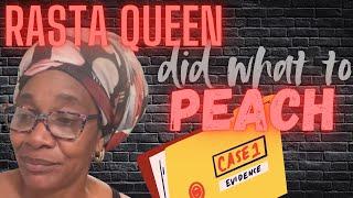 RASTA QUEEN IS HEADING TO COURT DUE TO PEACH EXPOSING AND DEFAMING HER CHARACTER !