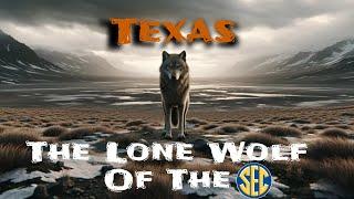 Texas: The Lone Wolf Of The SEC