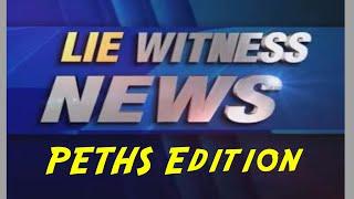 Lie Witness News: PETHS Edition