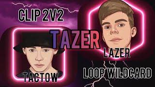 TAZER (LaZeR & Tactow) | CLIP 2v2 Loopstation Battle Wildcard