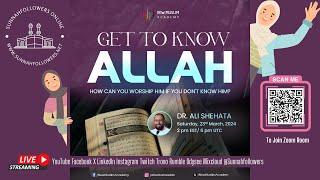 Get to Know  Allah | Dr Ali Shehata