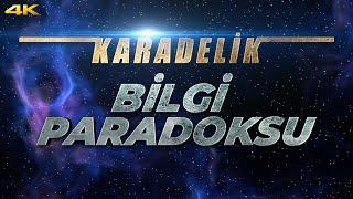 Bilgi Paradoksu: Kara Delikler Evreni Yok Edebilir mi?