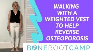 Walking with a Weighted Vest for Osteoporosis