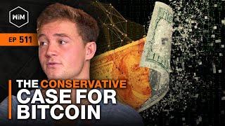 The Conservative Case for Bitcoin with Mitchell Askew (WiM511)