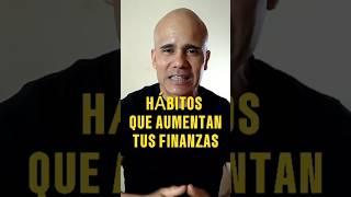 Hábitos que aumentan tus finanzas #Emprendimiento #RedesDeMercadeo #OportunidadDeNegocio”