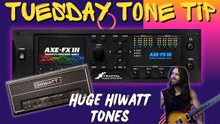 Huge HIWATT Tones | Tuesday Tone Tip