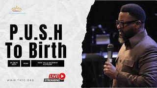 P.U.S.H To Birth || Rev. Anthony Ashaye || 29th September 2024