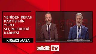 Kırmızı Masa - Yeniden Refah Partisi'nin yerel seçimlerdeki karnesi 06.04.2024