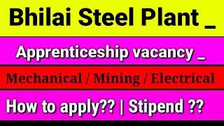 Bhilai Steel Plant Apprenticeship Vacancy 2022 | Diploma & Graduate engineer Vacancy | How to apply_