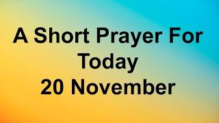 A Short Prayer For Today  Dear Father In Heaven And Jesus We Stand Before You And Rejoice That...