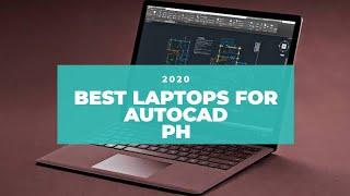 BEST LAPTOPS FOR AUTOCAD 2020