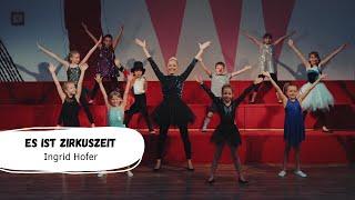 Ingrid Hofer |  Es ist Zirkuszeit (Offizielles Musikvideo) | Kinderlieder | Bewegungslieder