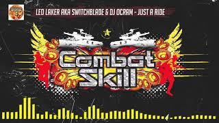 Leo Laker aka Switchblade & Dj Ocram - "Just A Ride" | Combat Skill 020 (B2)