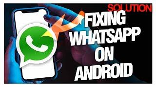 How to Fix WhatsApp on Android - Comprehensive Troubleshooting Guide!