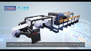CHM Machinery The Famous Paper Roll To Sheet Cutting Machine Sheeter Machine  Manufacturer In China