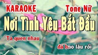 Nơi Tình Yêu Bắt Đầu Karaoke Tone Nữ | Karaoke Hiền Phương