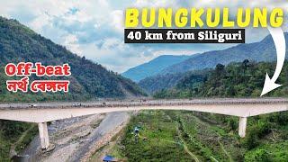 One day trip from Siliguri | Bungkulung - Gyaman bridge