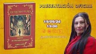 Presentación de La Quijotera, Cuentos de criaturas urbanas de Fabiola Mosca