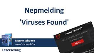 Nepmelding zoals 'Viruses found (3)' verwijderen