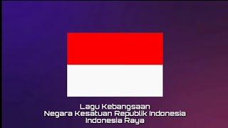 Lagu Kebangsaan INDONESIA - Indonesia Raya