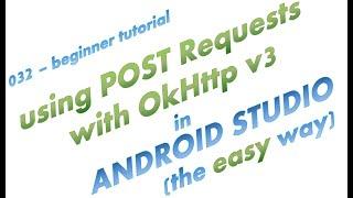 032 - POST request with OkHttp (API connect) in Android Studio - the easy way - complete app example