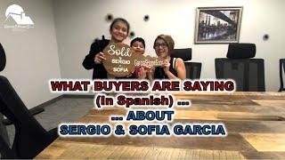 What Buyers Are Saying (In Spanish) About MD Realtors Sergio & Sofia Garcia – By Mariela Boteo