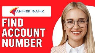 How To Find Banner Bank Account Number (How Do I Find My Account Number On Banner Bank)