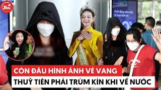 Còn đâu hình ảnh vẻ vang, Thùy Tiên về nước phải trùm kín người